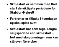 Skolestart er sammen med God start de viktigste periodene for Stabbur-Makrell Forbruker er tilbake i hverdagen og skal spise sunt Skolestart har som regel lengre salgsperiode enn skolestart – lurt med eksponeringer som kan stå over flere uker