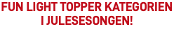 FUN Light topper kategorien i julesesongen!