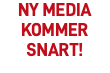 ny media kommer snart!