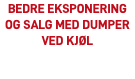 Bedre eksponering og salg med dumper ved kjøl