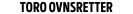 toro ovnsretter